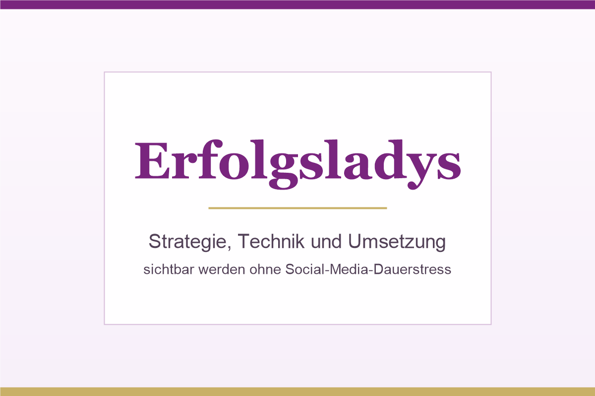 Erfolgsladys Markenbild für Strategie, Technik und Umsetzung