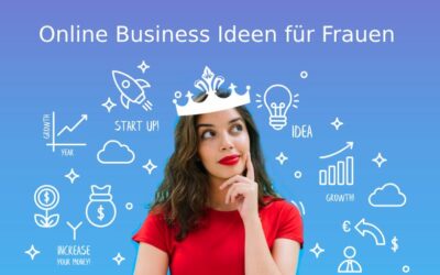 Top 100: Beeindruckende Online Business Ideen für Frauen!